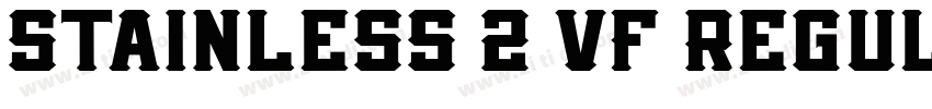 Stainless 2 VF Regul字体转换 Stainless 2 VF Regul字体转换